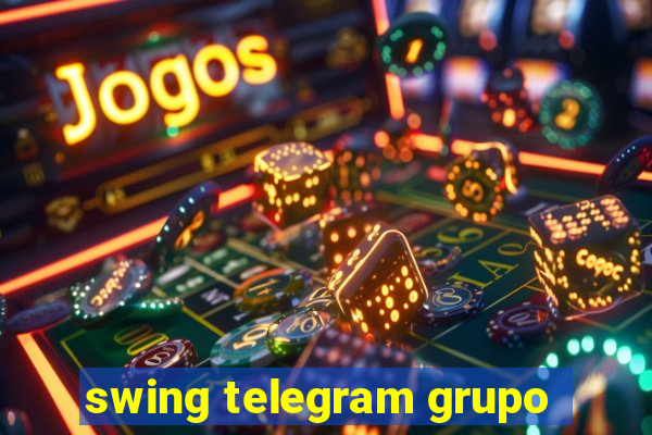 swing telegram grupo